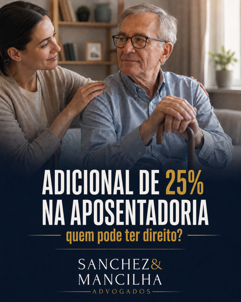 Adicional de 25% na aposentadoria e necessidade de assistência permanente